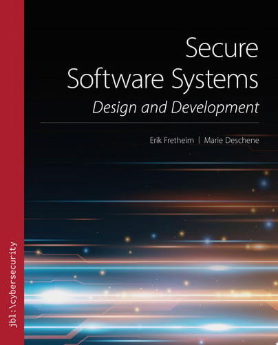Secure Software Systems by Erik Fretheim