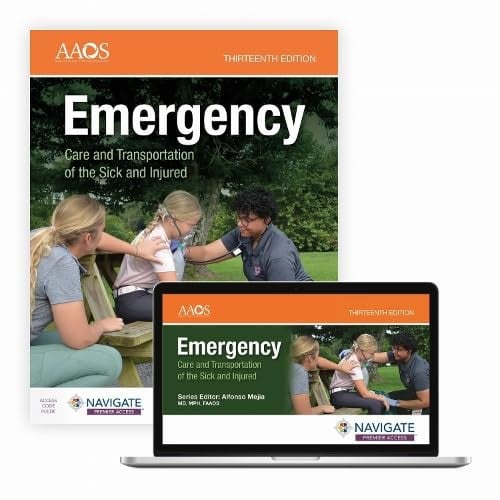 Emergency Care and Transportation of the Sick and Injured by American Academy of Orthopaedic Surgeons (AAOS)