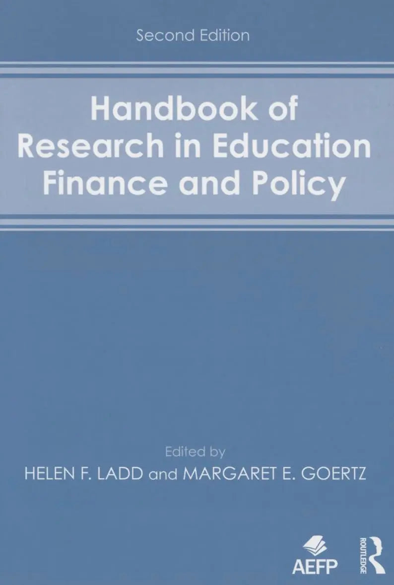 Handbook of Research in Education Finance and Policy by Helen F. Ladd