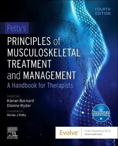 Petty's Principles of Musculoskeletal Treatment and Management A Handbook for Therapists by Kieran Barnard