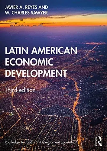 Latin American Economic Development by Javier A. Reyes