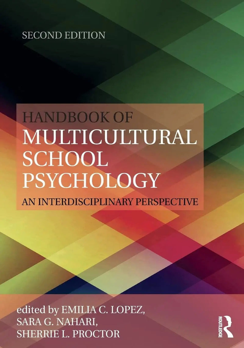 Handbook of Multicultural School Psychology An Interdisciplinary Perspective by Emilia Caridad Lopez
