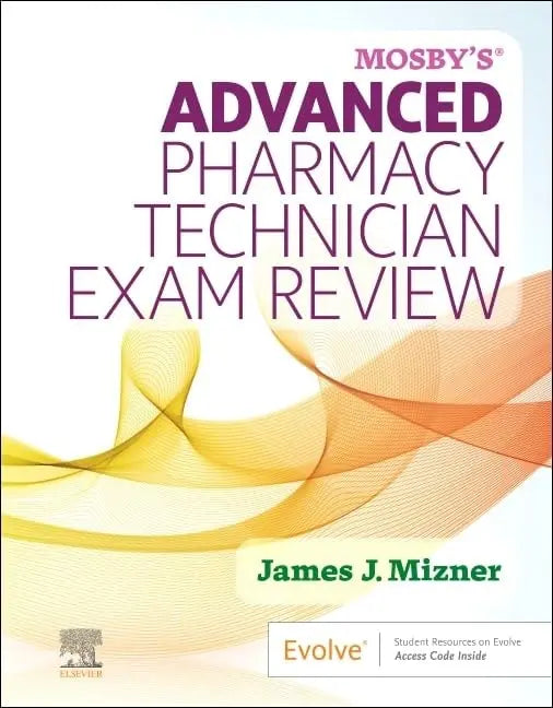 Mosby's Advanced Pharmacy Technician Exam Review by James J. Mizner