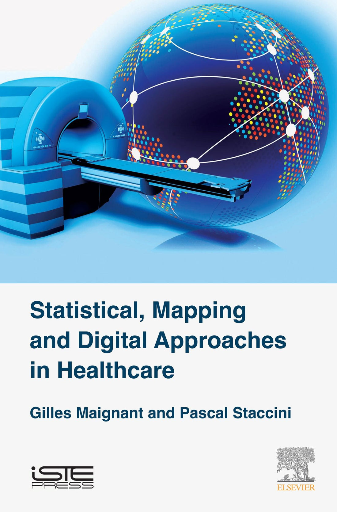 Statistical, Mapping and Dgtl Approaches in Healthcare