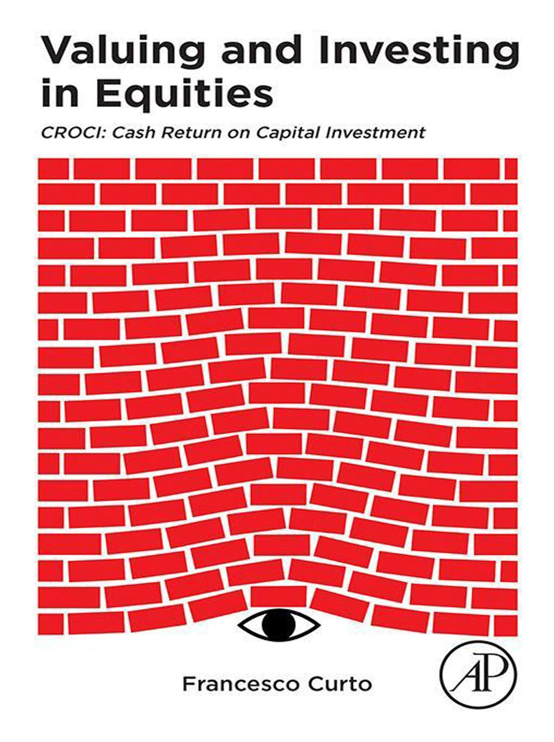 Valuing and Investing in Equities: CROCI: Cash Return on Capital Investment