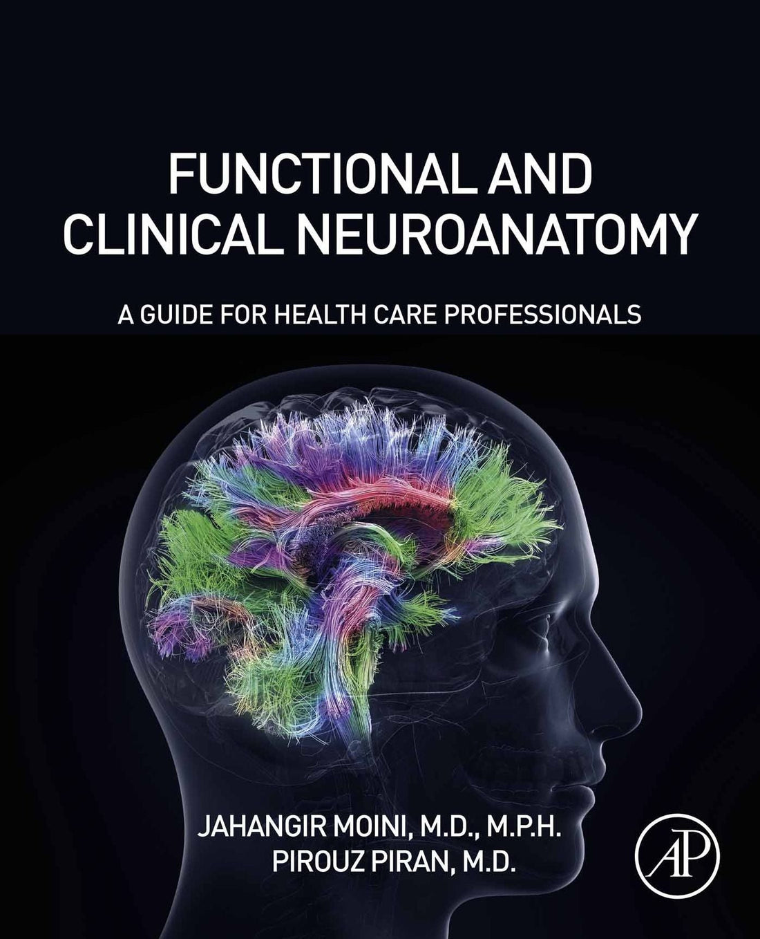 Functional and Clinical Neuroanatomy: A Guide for Health Care Professionals