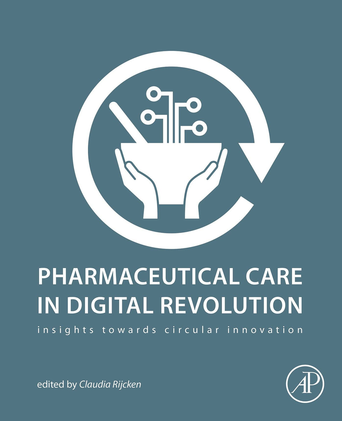 Pharmaceutical Care in Dgtl Revolution: Insights Towards Circular Innovation
