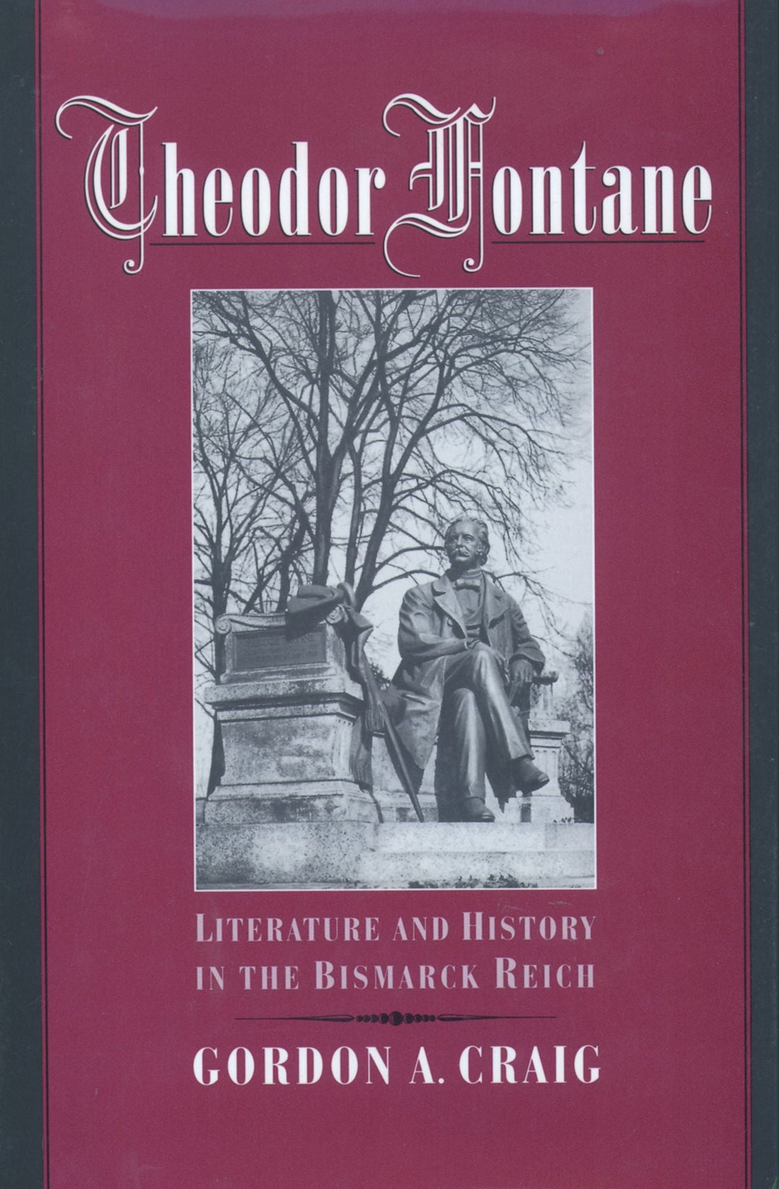 Theodor Fontane: Literature and History in the Bismarck Reich
