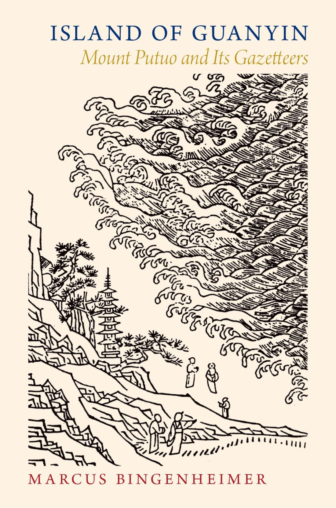 Island of Guanyin: Mount Putuo and Its Gazetteers