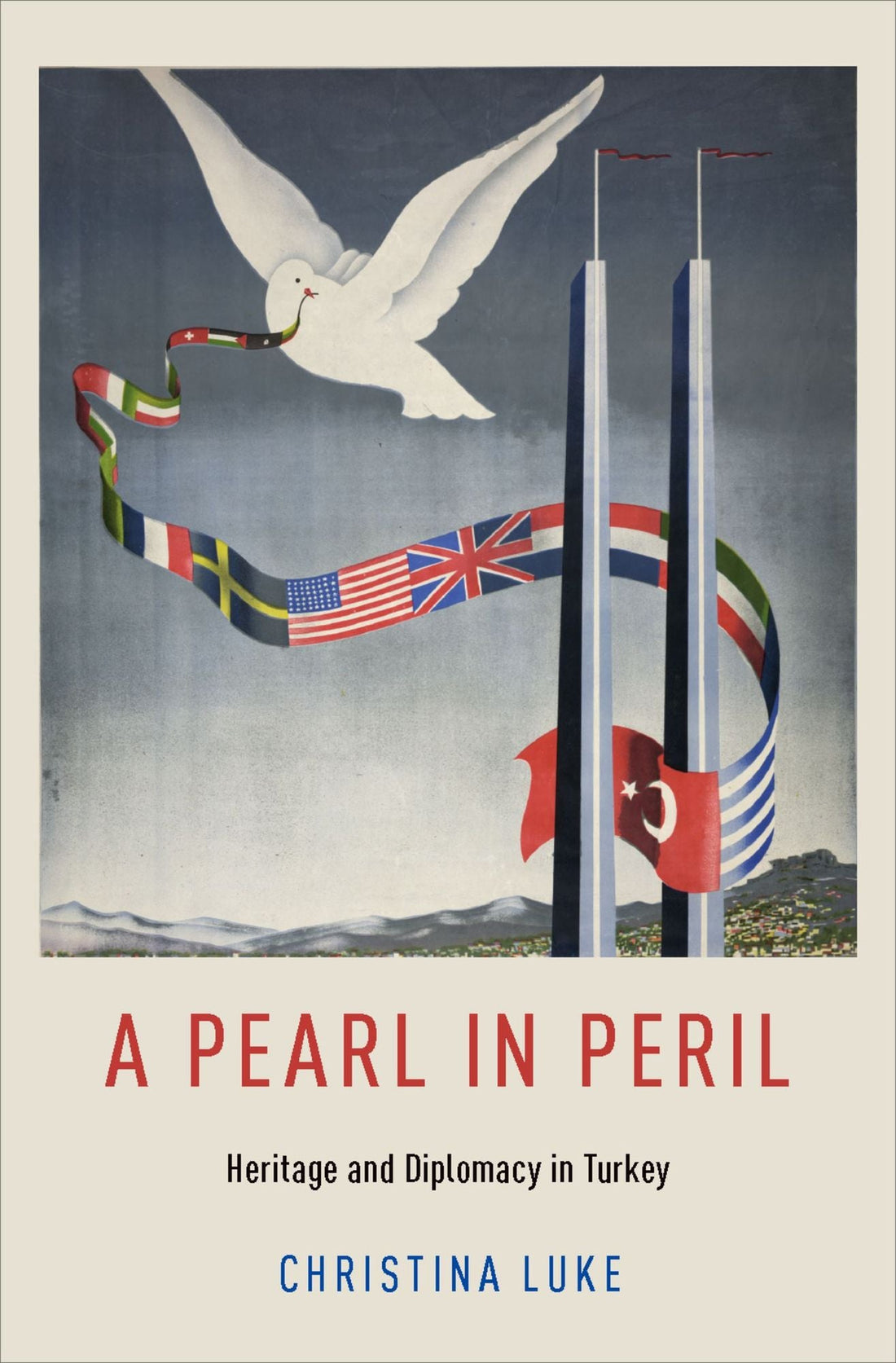 A Pearl in Peril: Heritage and Diplomacy in Turkey