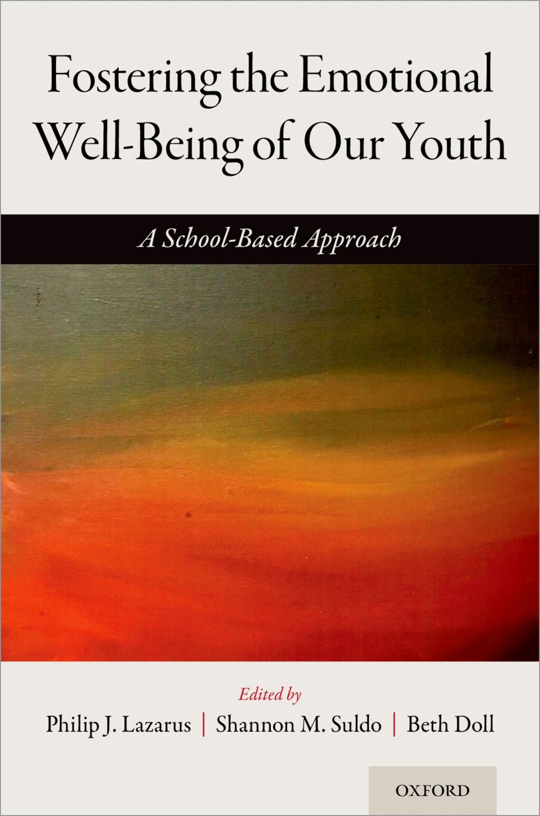 Fostering the Emotional Well-Being of Our Youth: A School-Based Approach