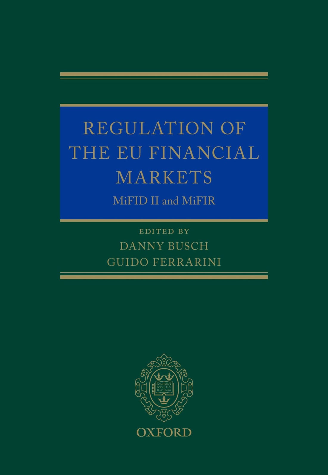 Regulation of the EU Financial Markets: MiFID II and MiFIR