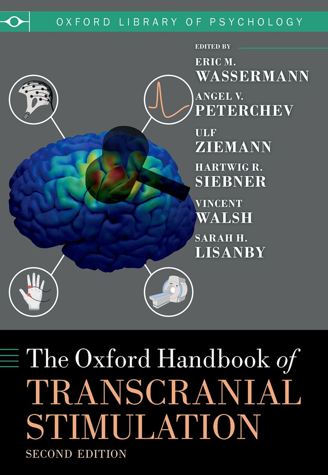 The Oxford Handbook of Transcranial Stimulation: Second Edition