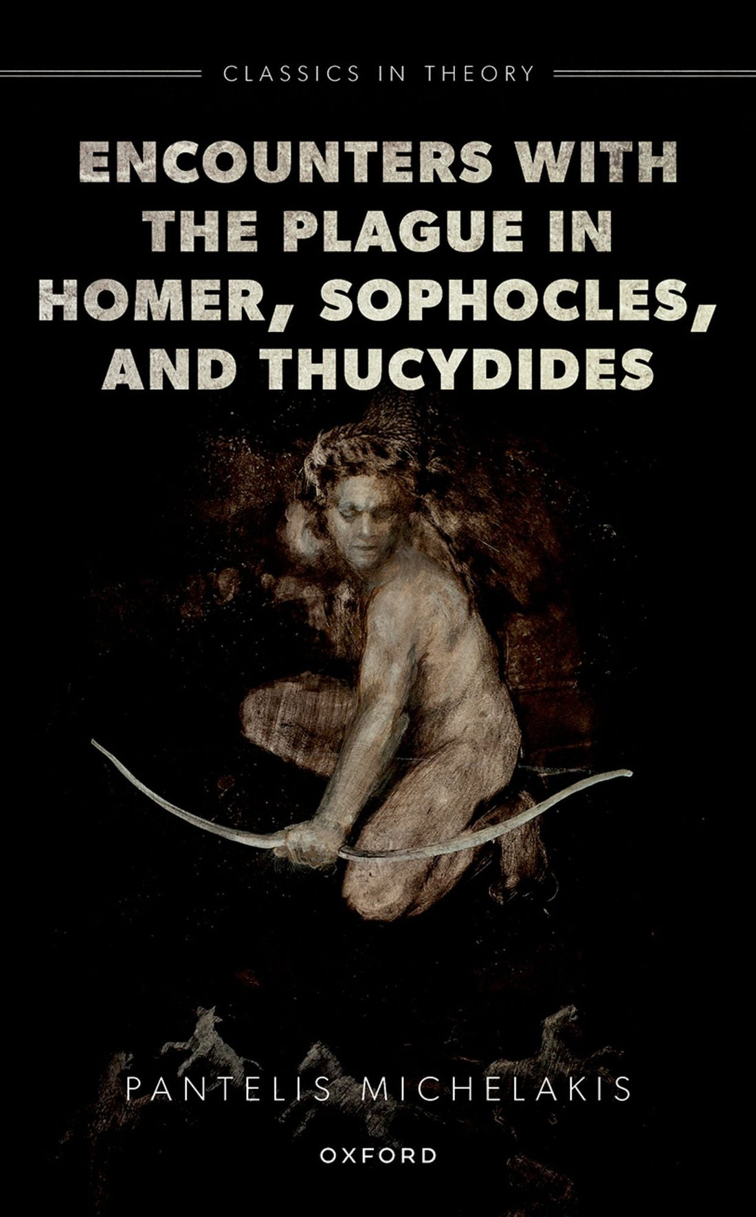 Encounters with the Plague in Homer, Sophocles, and Thucydides