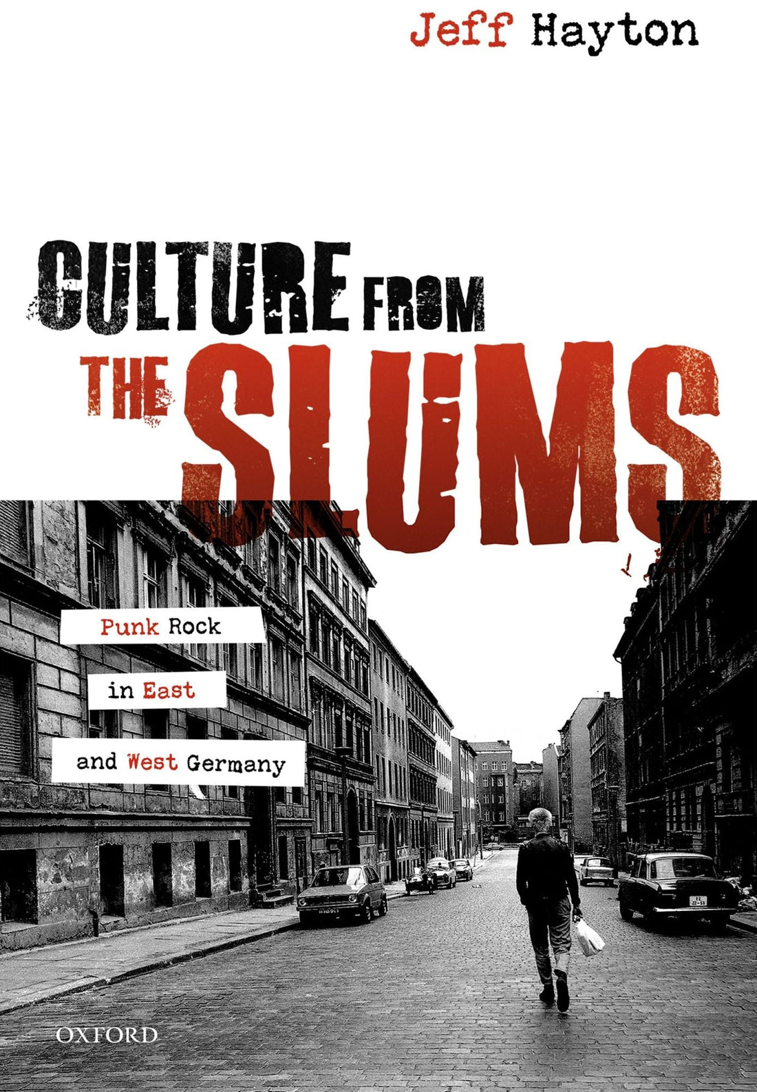 Culture from the Slums: Punk Rock in East and West Germany