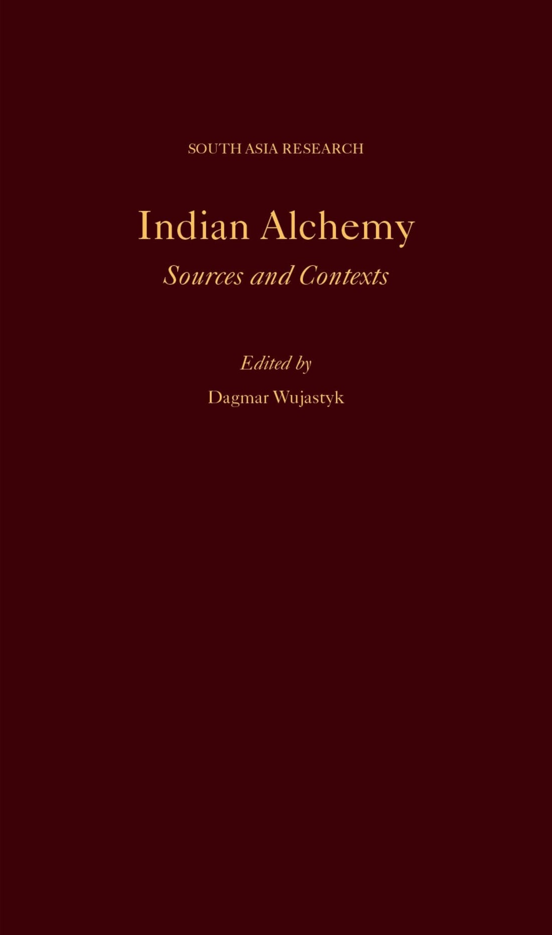 Indian Alchemy: Sources and Contexts