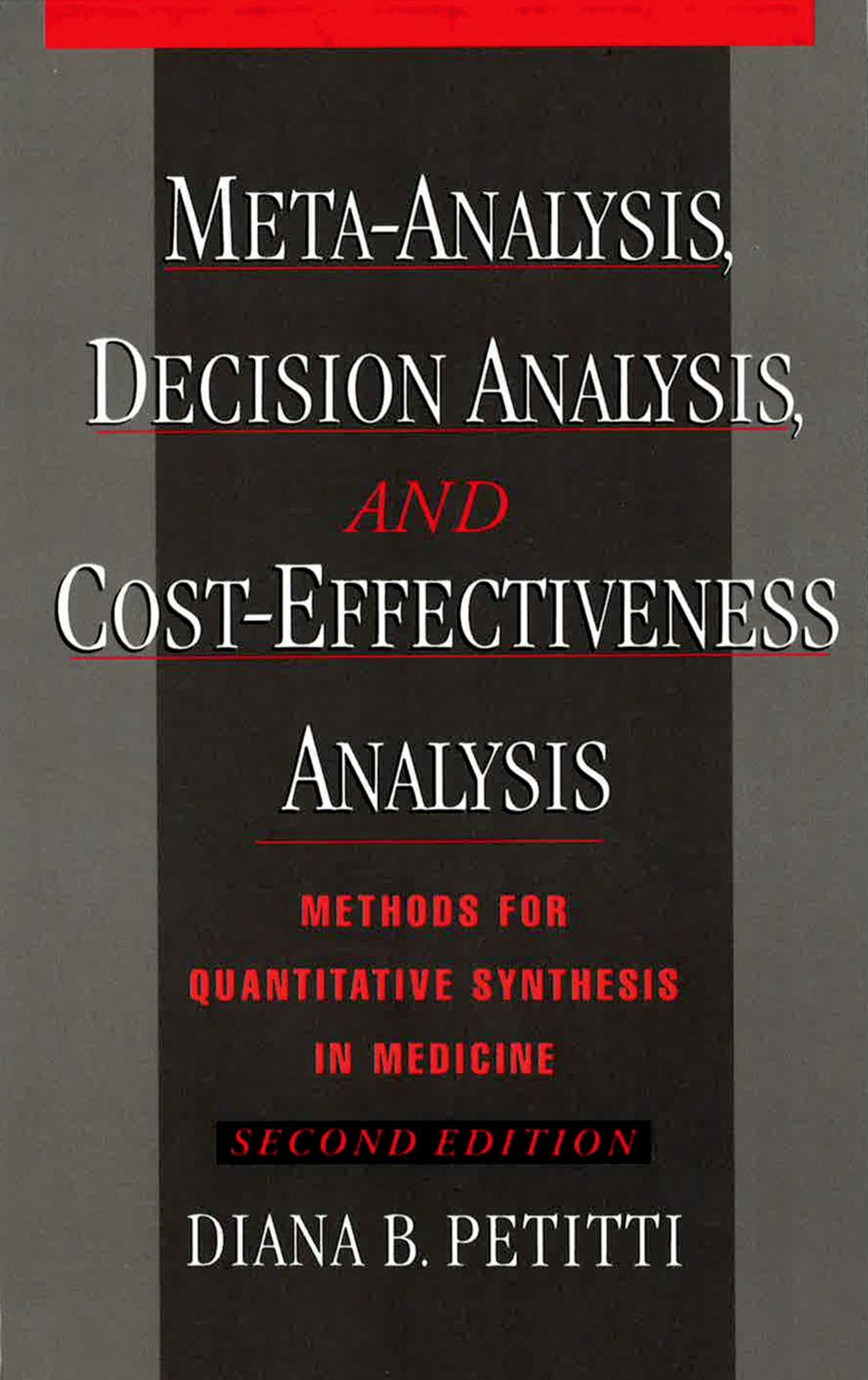 Meta-Analysis, Decision Analysis, and Cost-Effectiveness Analysis: Methods for Quantitative Synthesis in Medicine