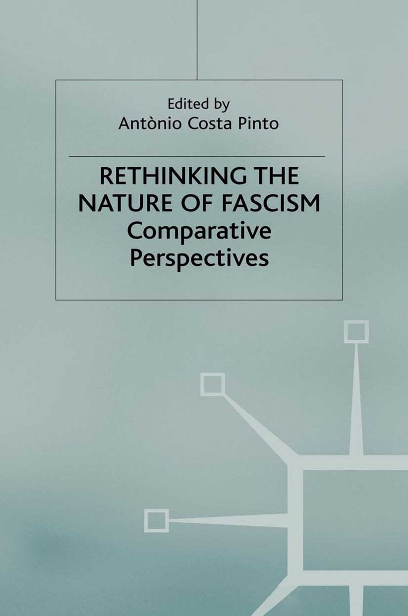 Rethinking the Nature of Fascism: Comparative Perspectives