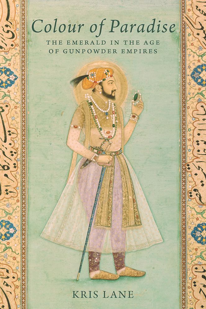 Colour of Paradise: Emeralds in the Age of the Gunpowder Empires