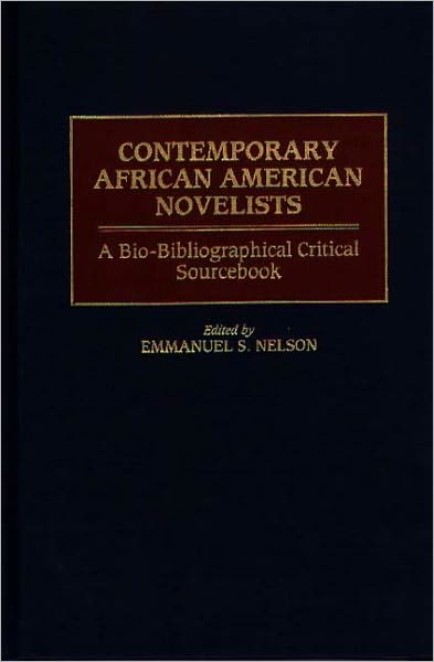 Contemporary African American Novelists: A Bio-Bibliographical Critical Sourcbook