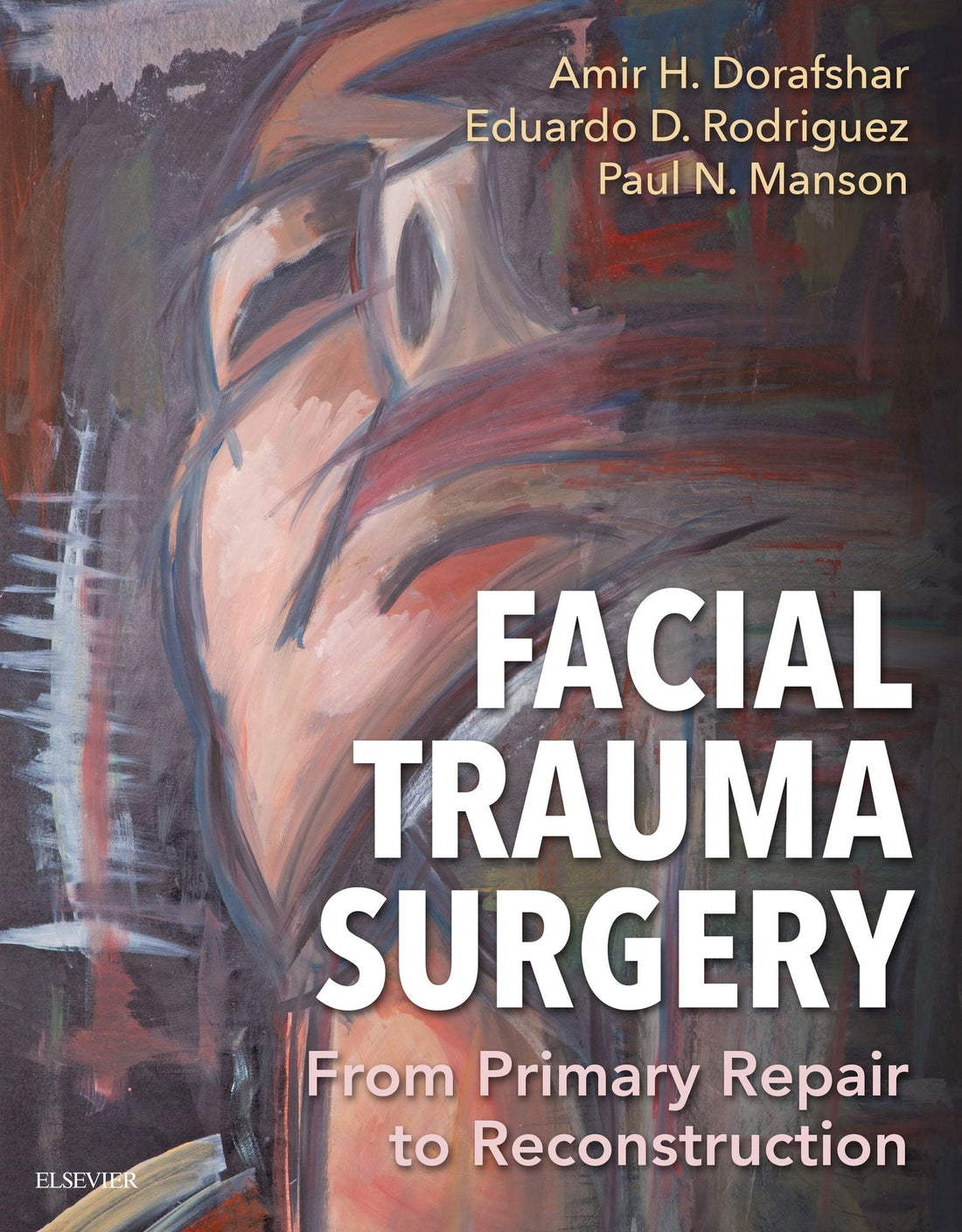 Facial Trauma Surgery E-Book: From Primary Repair to Reconstruction