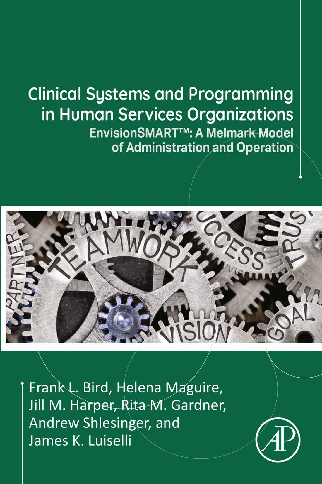 Clinical Systems and Programming in Human Services Organizations: EnvisionSMARTT: A Melmark Model of Administration and Operation