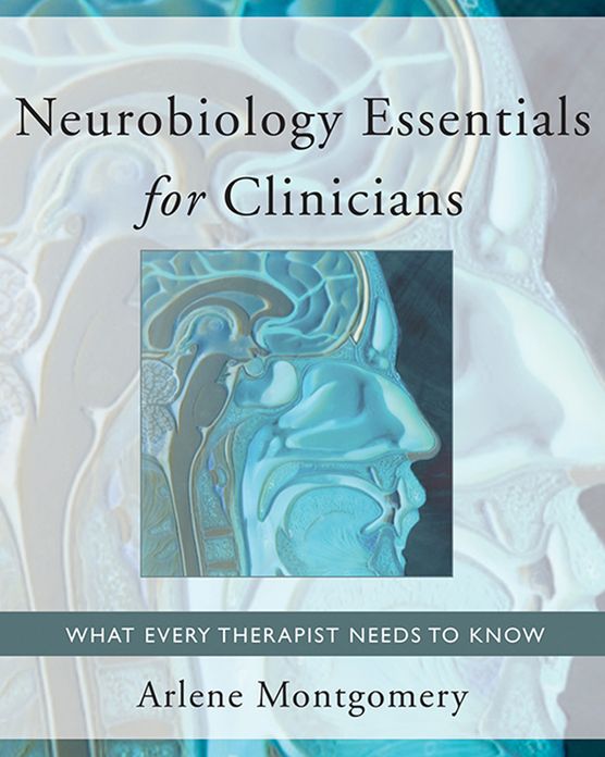 Neurobiology Essentials for Clinicians: What Every Therapist Needs to Know