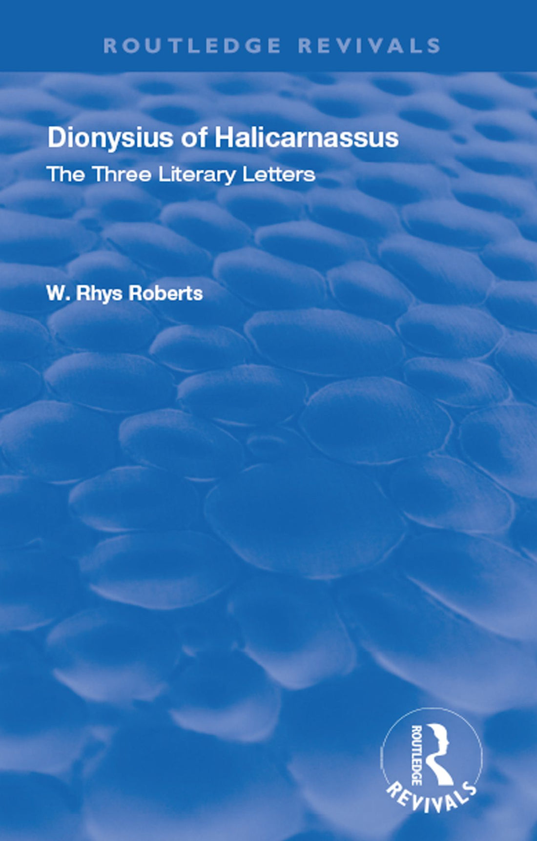 The Three Literary Letters: Dionysius of Halicarnassus