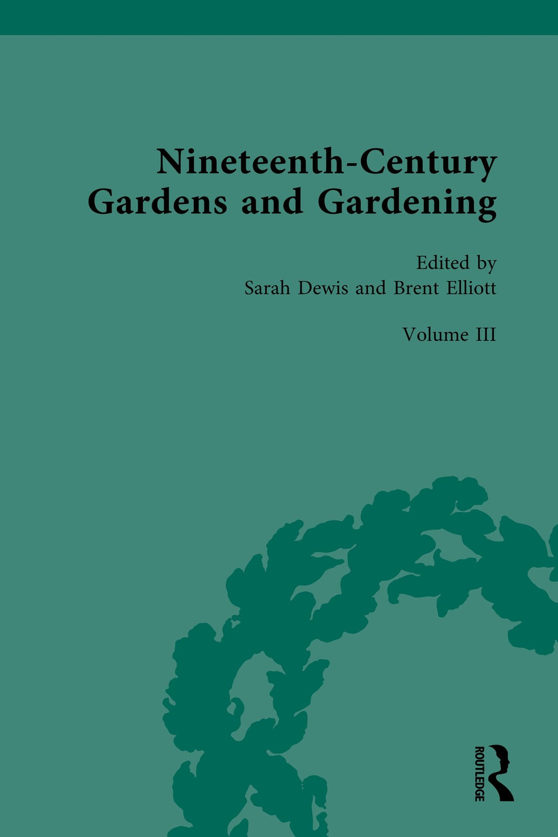 Nineteenth-Century Gardens and Gardening: Volume III: Science: Institutions