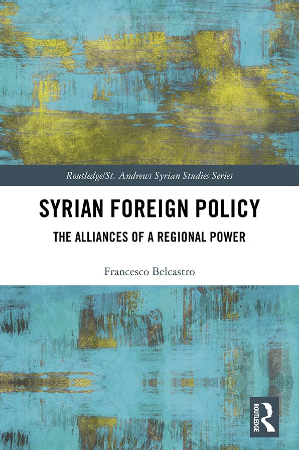 Syrian Foreign Policy: The Alliances of a Regional Power