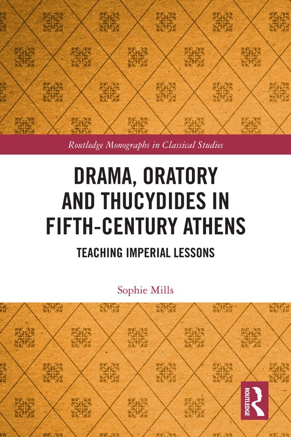 Drama, Oratory and Thucydides in Fifth-Century Athens: Teaching Imperial Lessons