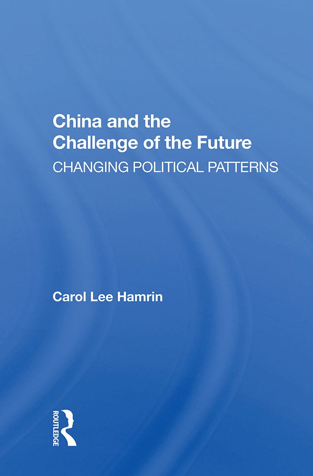 China and the Challenge of the Future: Changing Political Patterns