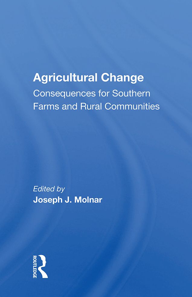 Agricultural Change: Consequences for Southern Farms and Rural Communities