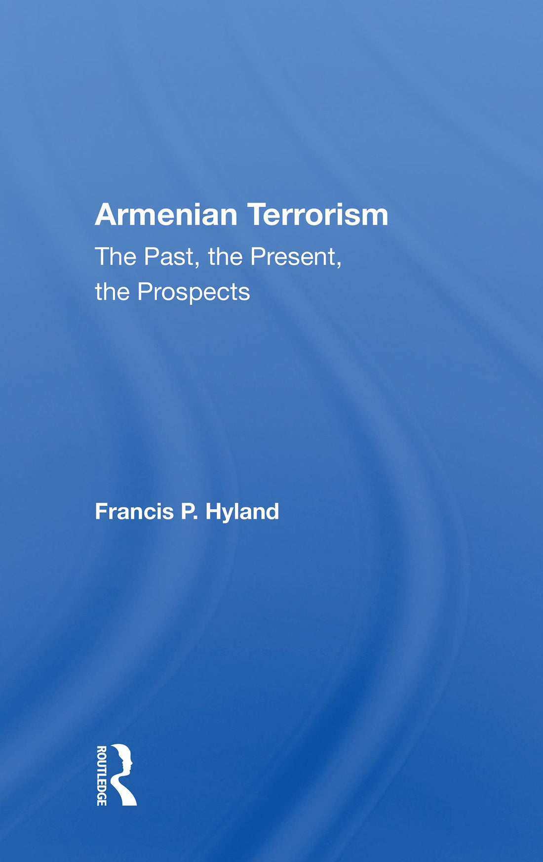 Armenian Terrorism: The Past, The Present, The Prospects