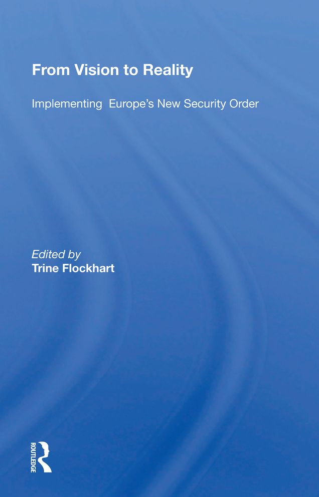 From Vision to Reality: Implementing Europe's New Security Order
