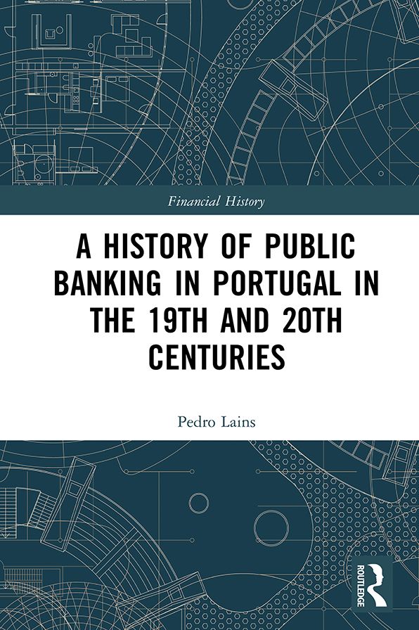 A History of Public Banking in Portugal in the 19th and 20th Centuries