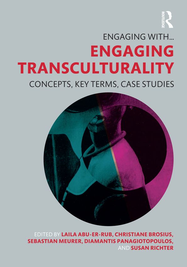 Engaging Transculturality: Concepts, Key Terms, Case Studies