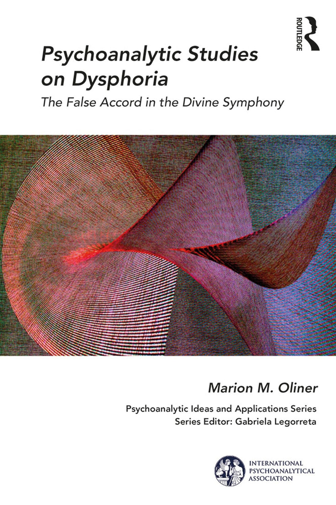 Psychoanalytic Studies on Dysphoria: The False Accord in the Divine Symphony