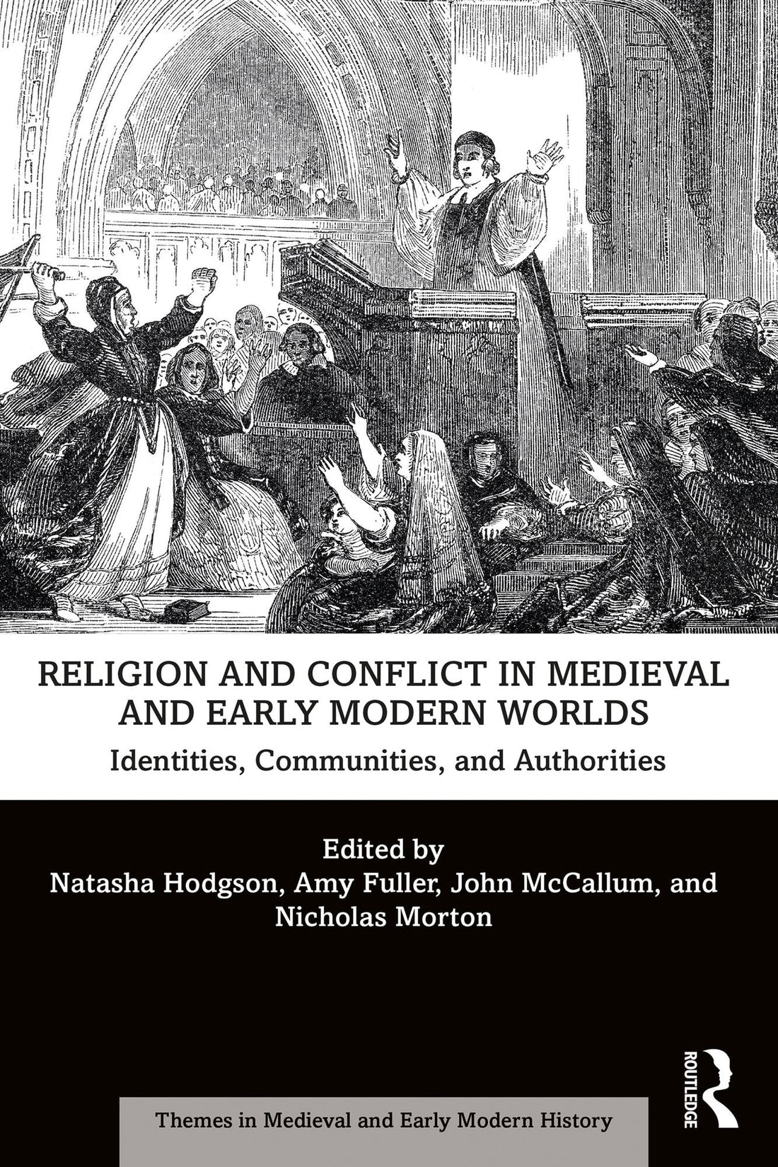 Religion and Conflict in Medieval and Early Modern Worlds: Identities, Communities and Authorities