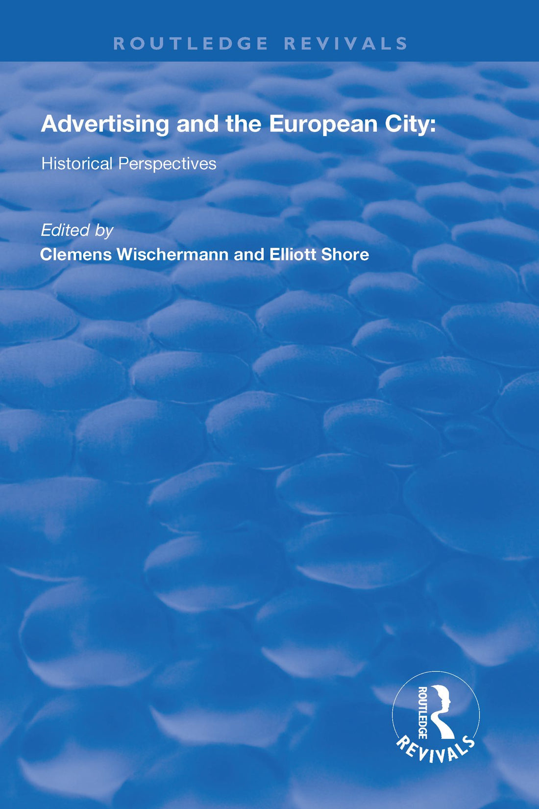 Advertising and the European City: Historical Perspectives
