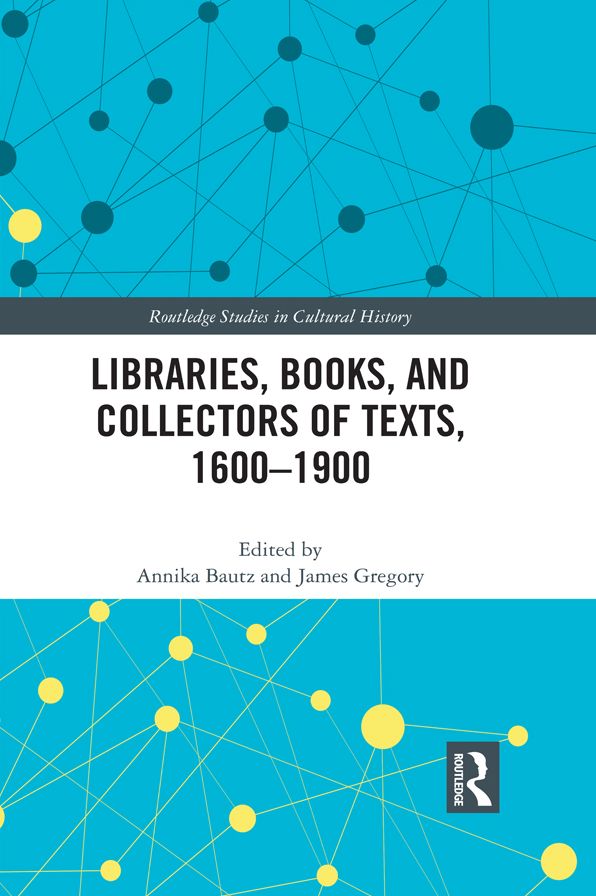 Libraries, Books, and Collectors of Texts, 1600-1900