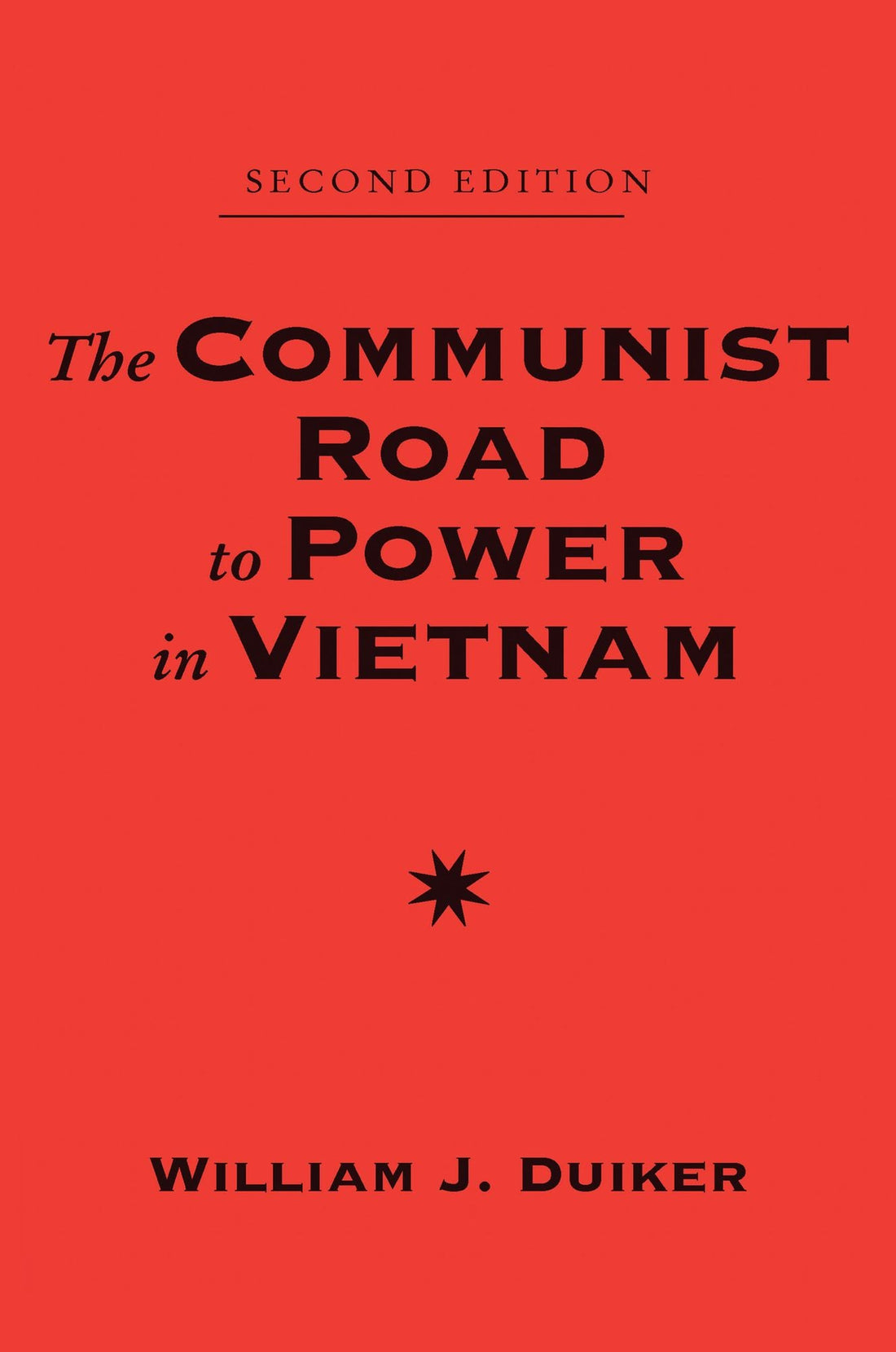 The Communist Road To Power In Vietnam: Second Edition