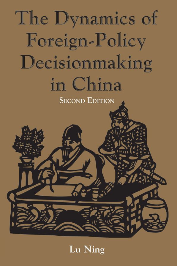 The Dynamics Of Foreign-policy Decisionmaking In China