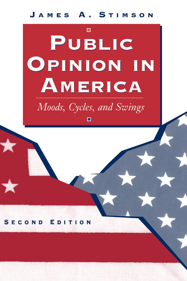 Public Opinion In America: Moods, Cycles, And Swings, Second Edition