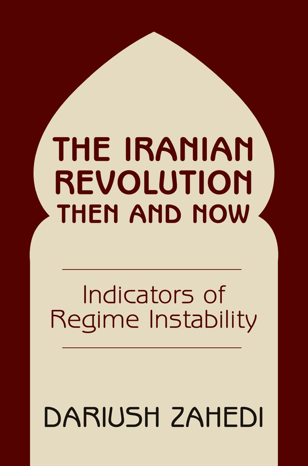 The Iranian Revolution Then And Now: Indicators Of Regime Instability