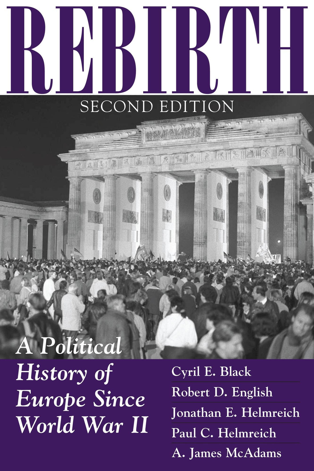Rebirth: A Political History Of Europe Since World War II