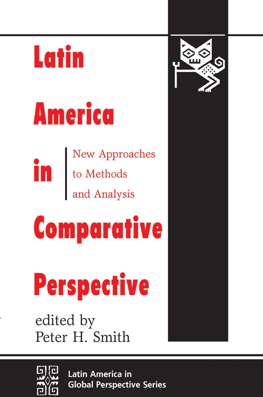 Latin America In Comparative Perspective: New Approaches To Methods And Analysis