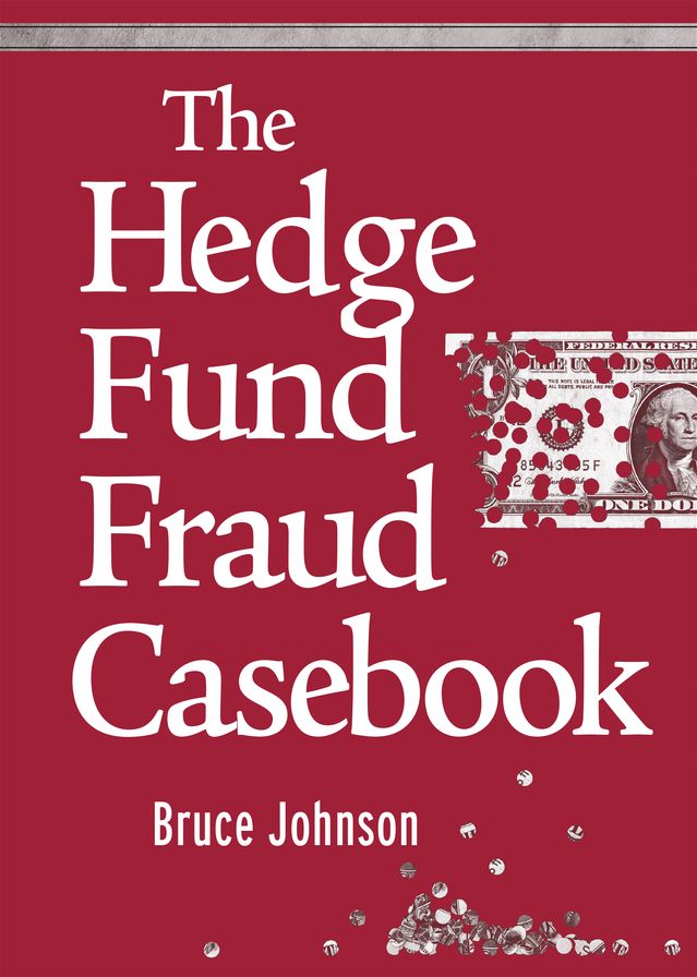 The Hedge Fund Fraud Casbook