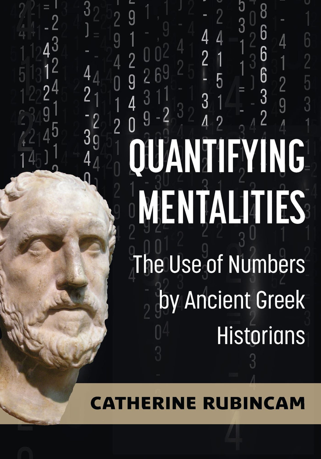 Quantifying Mentalities: The Use of Numbers by Ancient Greek Historians