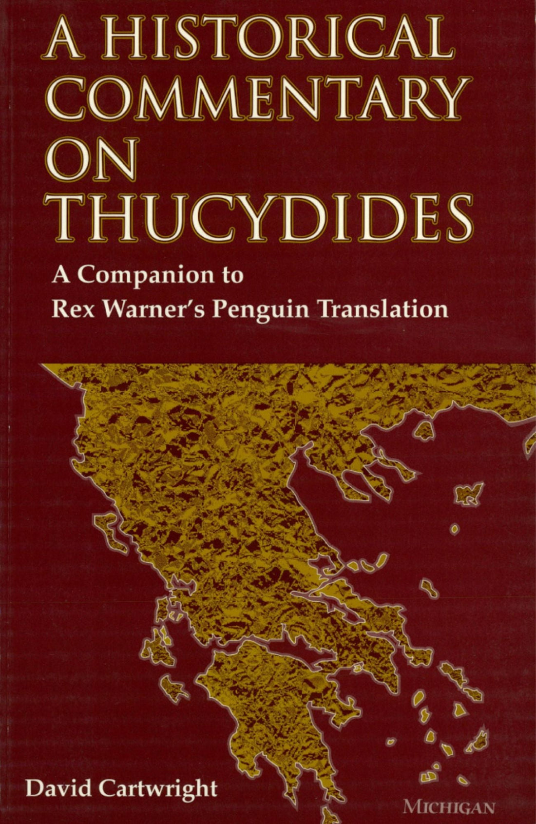 A Historical Commentary on Thucydides: A Companion to Rex Warner's Penguin Translation